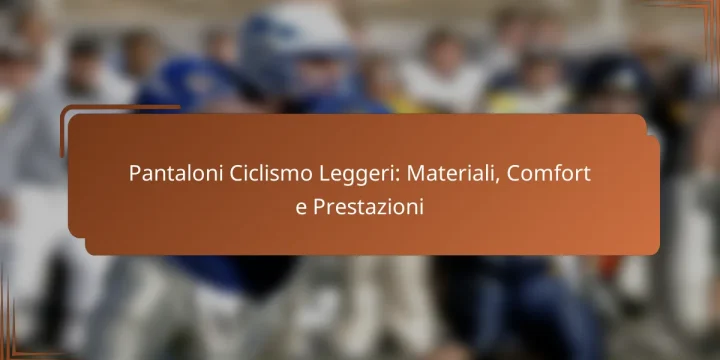 Pantaloni Ciclismo Leggeri: Materiali, Comfort e Prestazioni